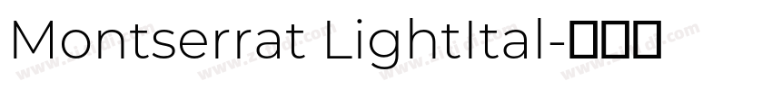 Montserrat LightItal字体转换 Montserrat LightItal字体转换